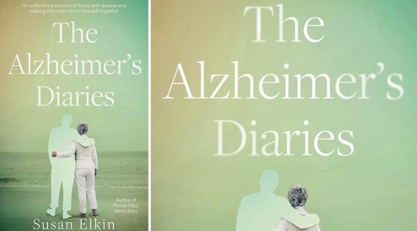 The Alzheimer’s Diaries, by Susan Elkin