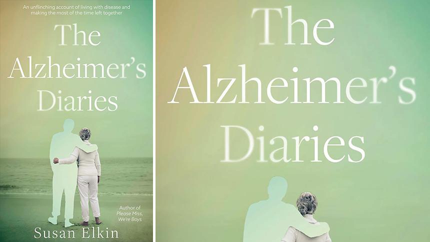 The Alzheimer’s Diaries, by Susan Elkin