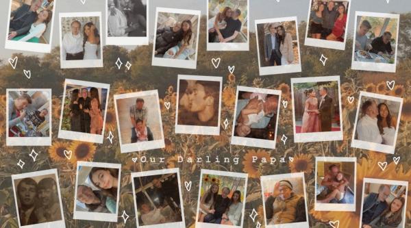 A collage of photographs with Sophia, her Papa, and the rest of the family, with a title that reads 'Our Darling Papa'
