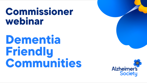 Commissioner webinar - Dementia-friendly communities